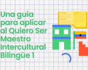 Quiero Ser Maestro Intercultural Bilingüe 1
