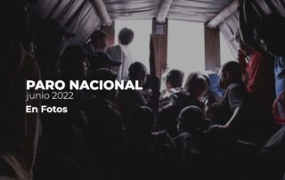 paro nacional de junio de 2022 en fotos