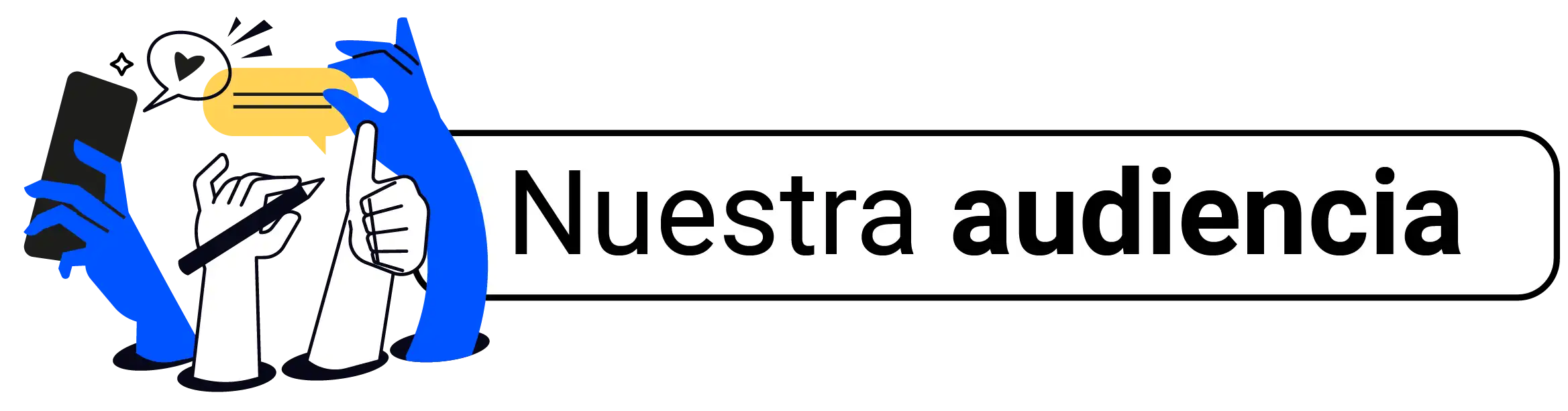 nuestra_audiencia Ilustración con el texto "Nuestra audiencia" y manos sosteniendo un dispositivo móvil