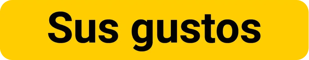 sus gustos