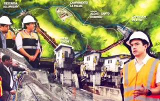 Toachi Pilatón: 5 claves para entender el proyecto hidroeléctrico