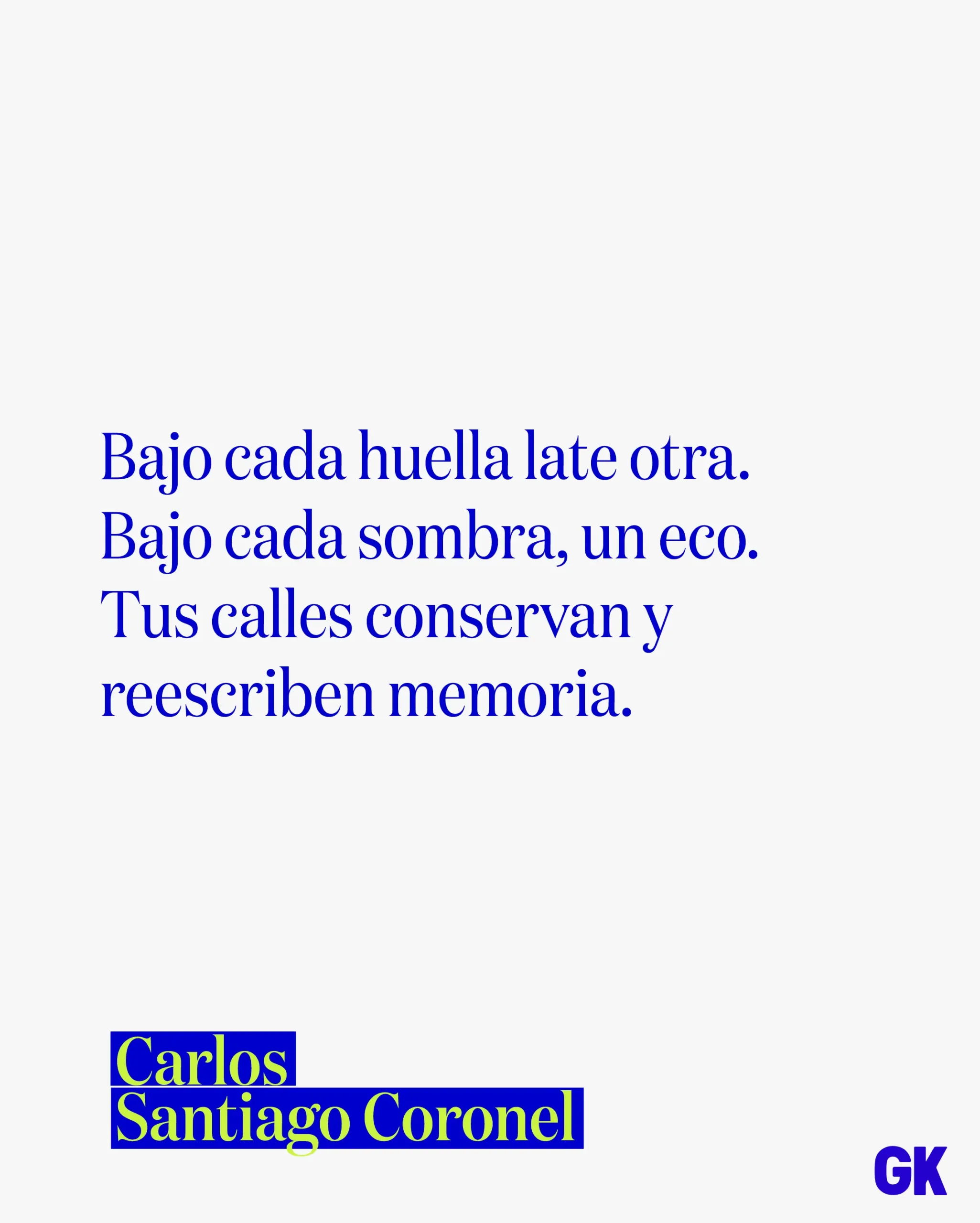 Texto de Carlos Santiago Coronel para GK.